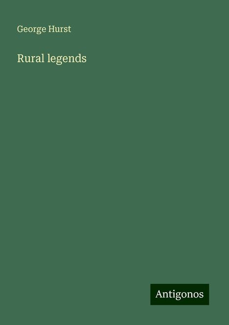 George Hurst: Rural legends, Buch