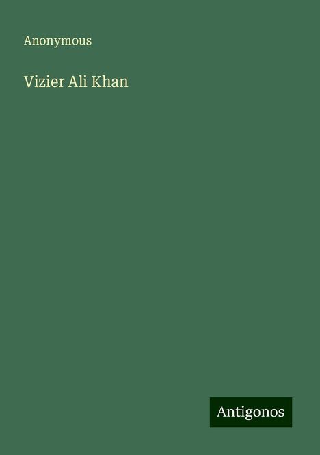 Anonymous: Vizier Ali Khan, Buch