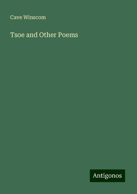 Cave Winscom: Tsoe and Other Poems, Buch