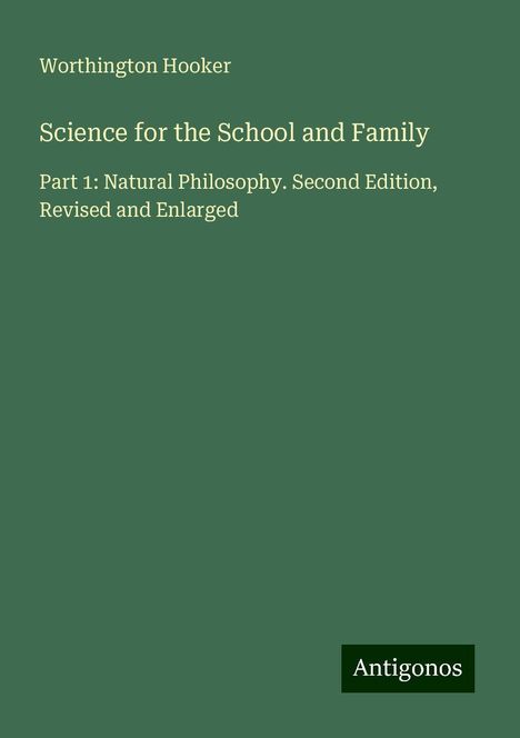 Worthington Hooker: Science for the School and Family, Buch