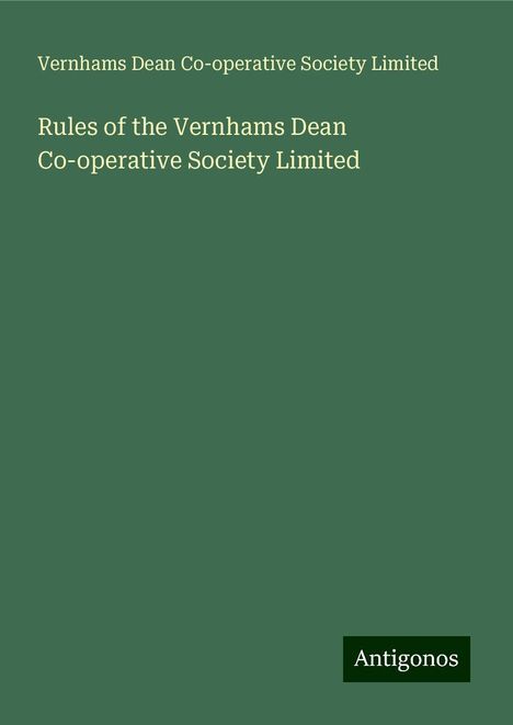 Vernhams Dean Co-operative Society Limited: Rules of the Vernhams Dean Co-operative Society Limited, Buch