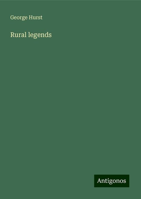 George Hurst: Rural legends, Buch