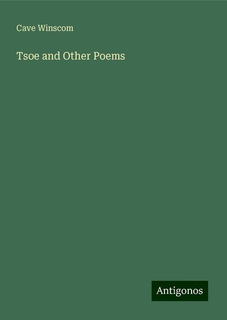 Cave Winscom: Tsoe and Other Poems, Buch