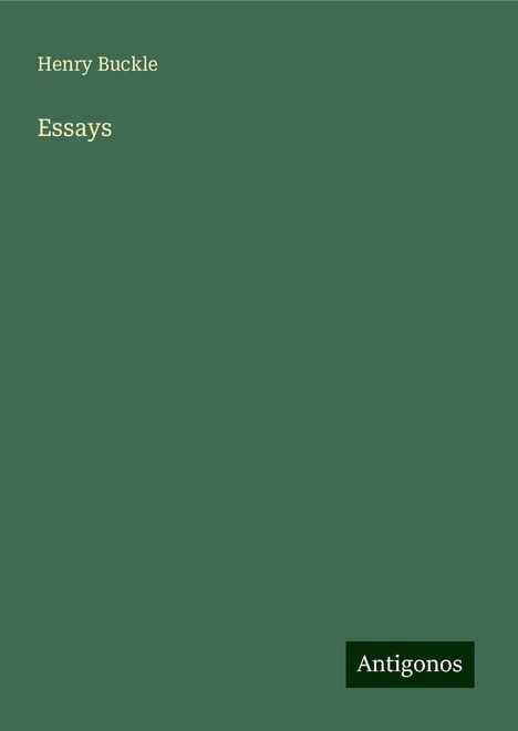 Henry Buckle: Essays, Buch