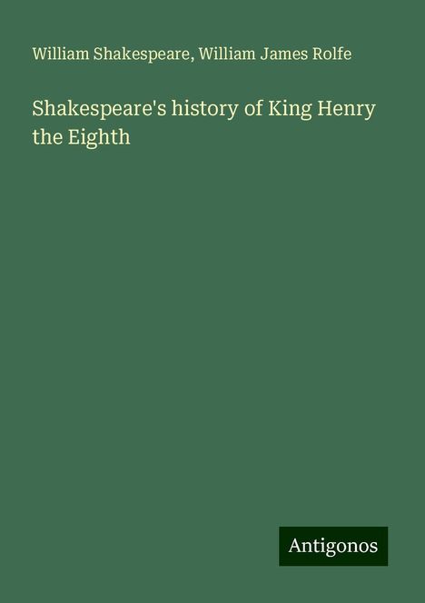 William Shakespeare: Shakespeare's history of King Henry the Eighth, Buch