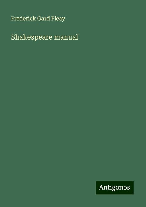 Frederick Gard Fleay: Shakespeare manual, Buch