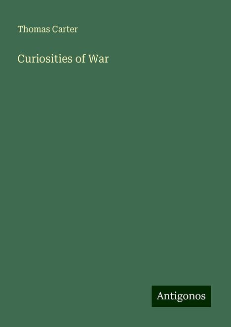 Thomas Carter: Curiosities of War, Buch