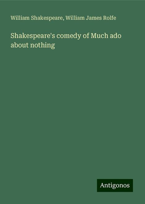 William Shakespeare: Shakespeare's comedy of Much ado about nothing, Buch