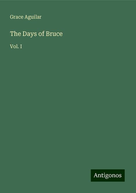 Grace Aguilar: The Days of Bruce, Buch