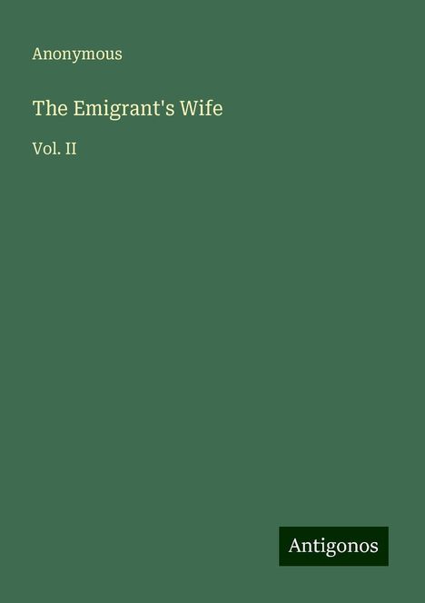 Anonymous: The Emigrant's Wife, Buch