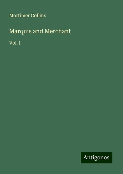 Mortimer Collins: Marquis and Merchant, Buch