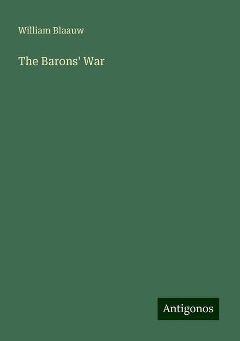 William Blaauw: The Barons' War, Buch