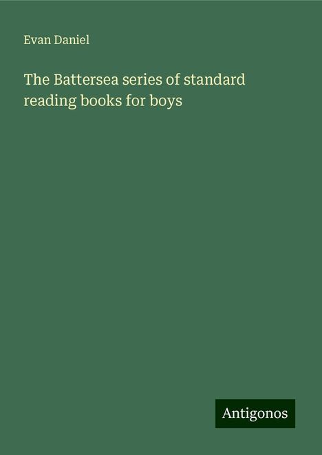 Evan Daniel: The Battersea series of standard reading books for boys, Buch