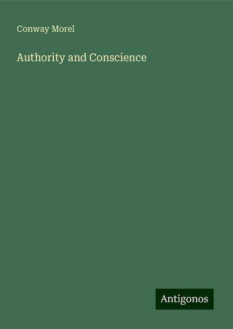 Conway Morel: Authority and Conscience, Buch