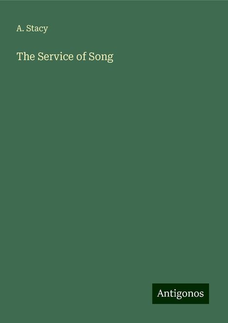 A. Stacy: The Service of Song, Buch