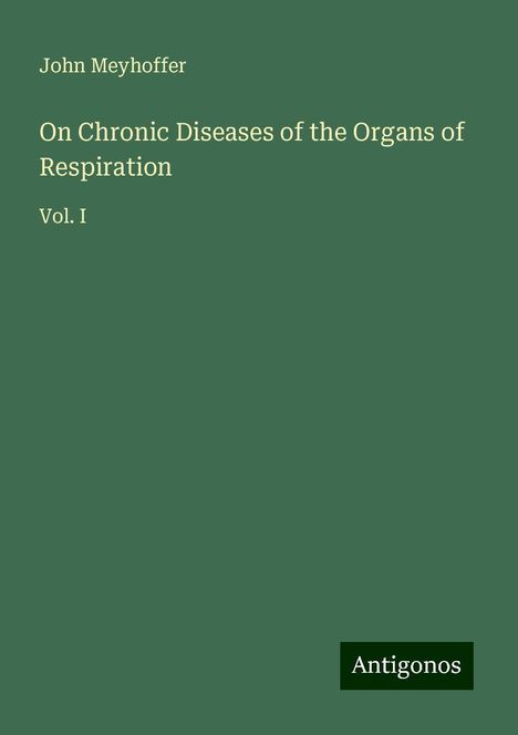 John Meyhoffer: On Chronic Diseases of the Organs of Respiration, Buch