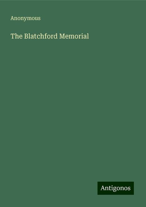 Anonymous: The Blatchford Memorial, Buch