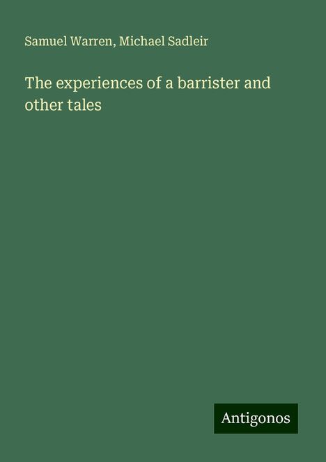 Samuel Warren: The experiences of a barrister and other tales, Buch