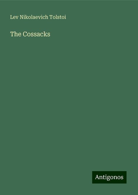 Lev Nikolaevich Tolstoi: The Cossacks, Buch