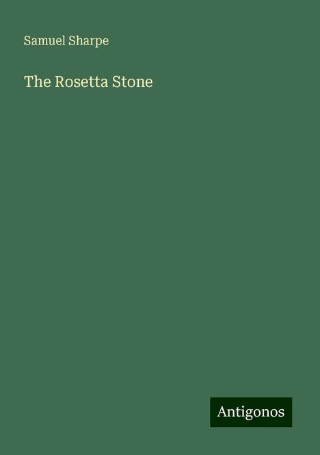 Samuel Sharpe: The Rosetta Stone, Buch