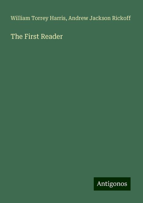 William Torrey Harris: The First Reader, Buch