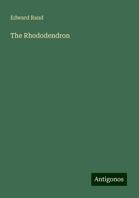 Edward Rand: The Rhododendron, Buch