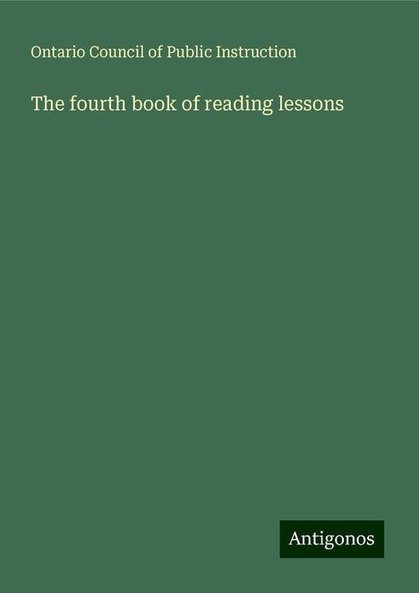 Ontario Council of Public Instruction: The fourth book of reading lessons, Buch