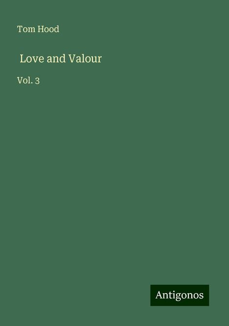 Tom Hood: Love and Valour, Buch