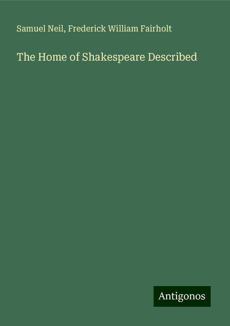 Samuel Neil: The Home of Shakespeare Described, Buch