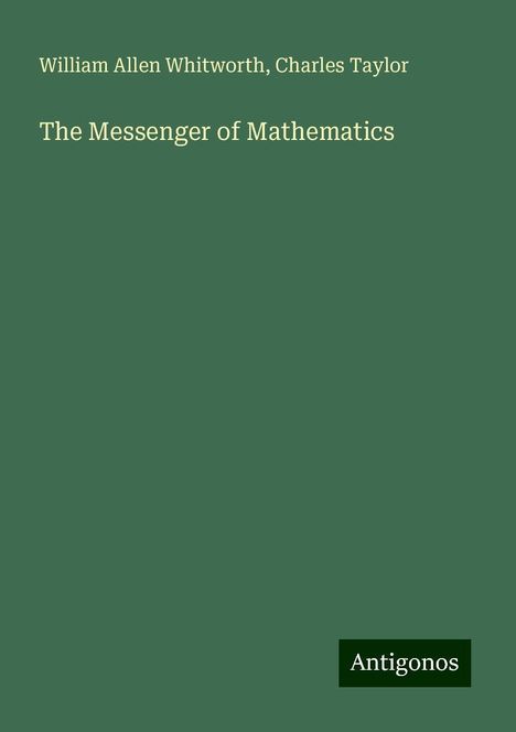 William Allen Whitworth: The Messenger of Mathematics, Buch