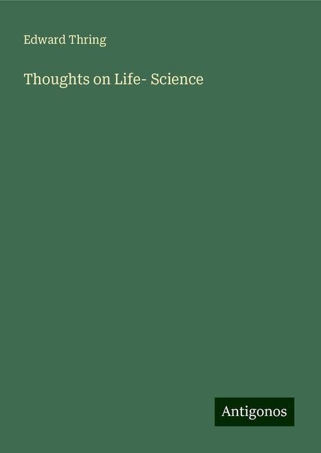 Edward Thring: Thoughts on Life- Science, Buch