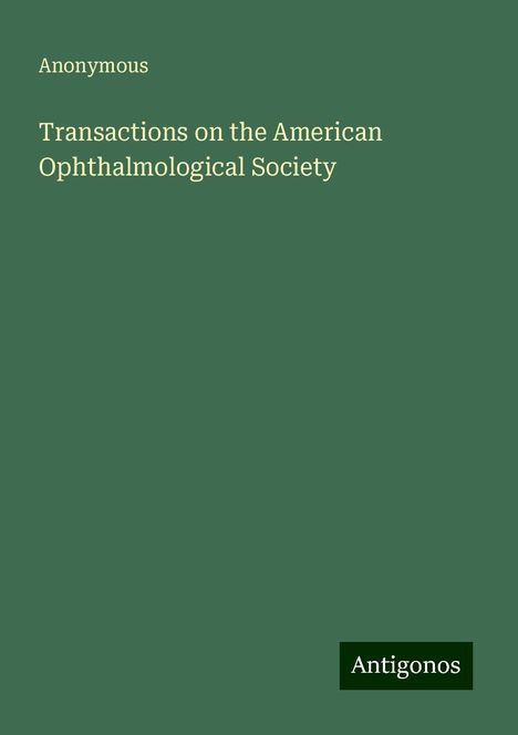 Anonymous: Transactions on the American Ophthalmological Society, Buch