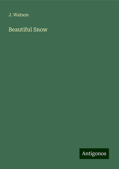 J. Watson: Beautiful Snow, Buch