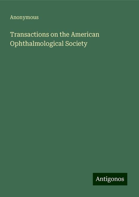 Anonymous: Transactions on the American Ophthalmological Society, Buch