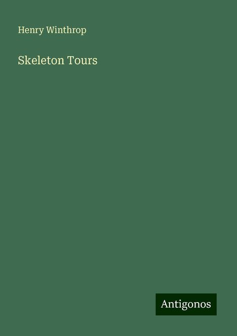 Henry Winthrop: Skeleton Tours, Buch