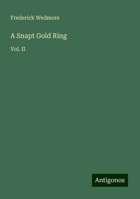 Frederick Wedmore: A Snapt Gold Ring, Buch