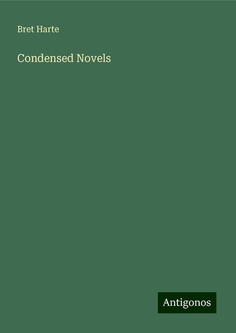 Bret Harte: Condensed Novels, Buch