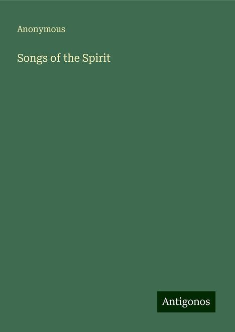 Anonymous: Anonymous: Songs of the Spirit, Buch