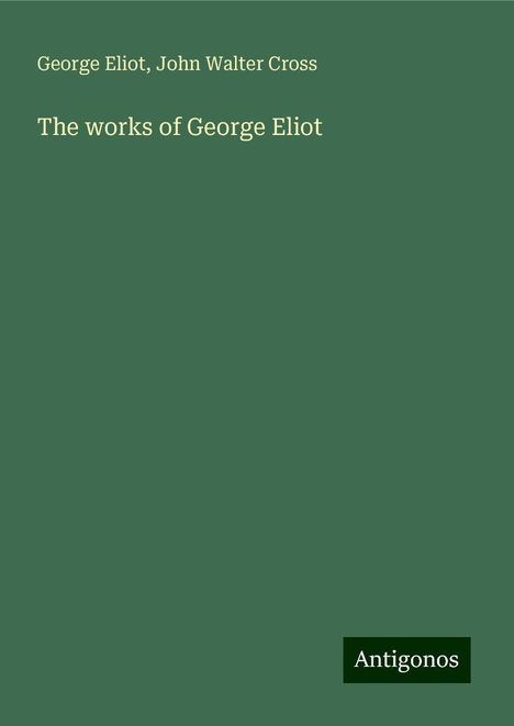 George Eliot: The works of George Eliot, Buch