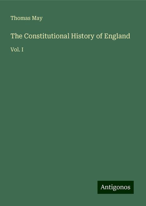 Thomas May: The Constitutional History of England, Buch