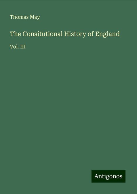 Thomas May: The Consitutional History of England, Buch