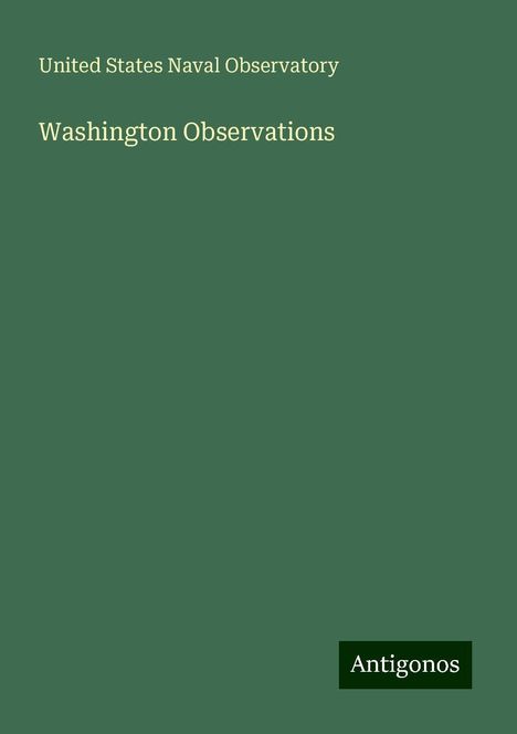 United States Naval Observatory: Washington Observations, Buch