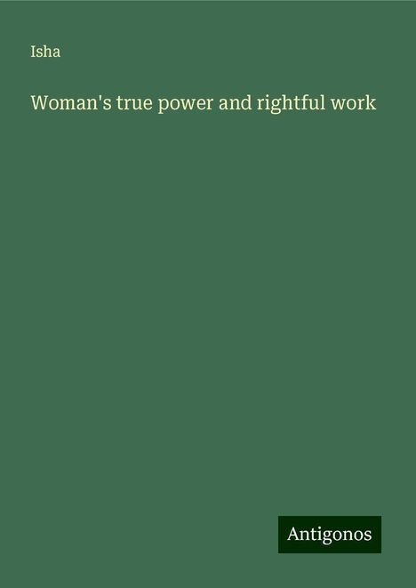 Isha: Woman's true power and rightful work, Buch