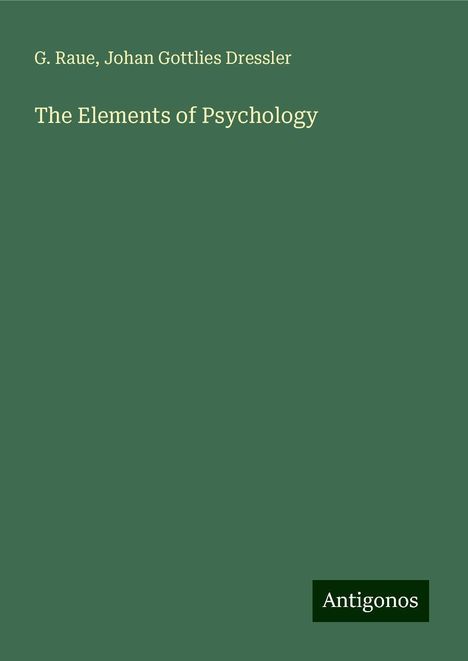 G. Raue: The Elements of Psychology, Buch