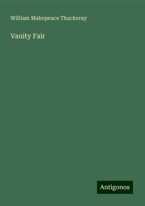 William Makepeace Thackeray: Vanity Fair, Buch