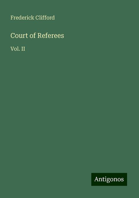 Frederick Clifford: Court of Referees, Buch