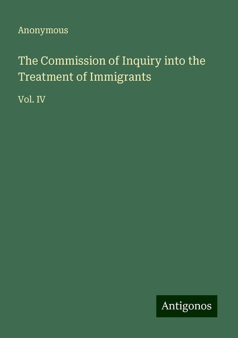 Anonymous: The Commission of Inquiry into the Treatment of Immigrants, Buch