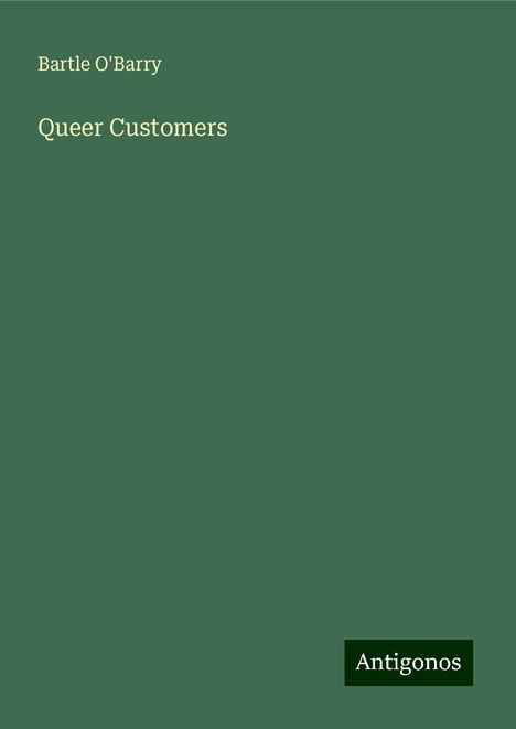 Bartle O'Barry: Queer Customers, Buch