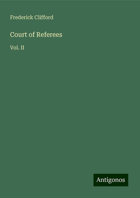 Frederick Clifford: Court of Referees, Buch