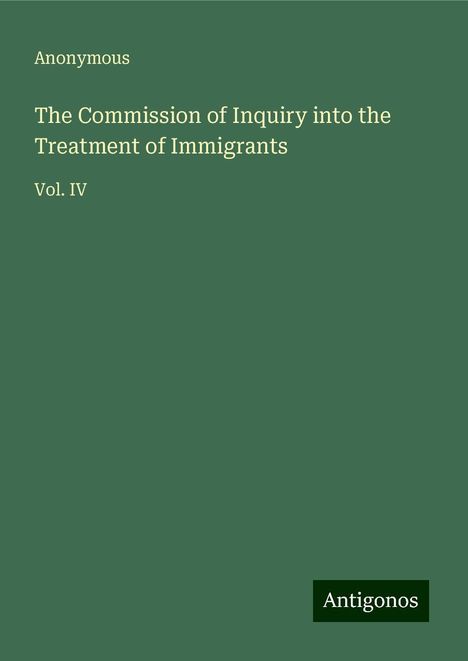 Anonymous: The Commission of Inquiry into the Treatment of Immigrants, Buch